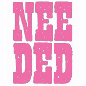 NEEDED (Pink)
