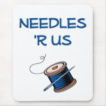 Needles R Us Seamstress Mouse Pad