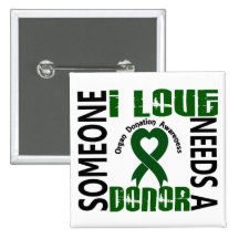 Needs A Donor 4 Organ Donation Pinback Button