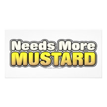 Needs More Mustard Personalized Photo Card