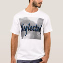 neglected t-shirts