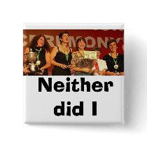 Neither did I (Color) buttons by nfrish Neither did I (Color) buttons
