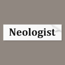 neologist bumper stickers