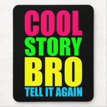 Neon Cool Story Bro Mousepad