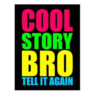 Neon Cool Story Bro Postcard