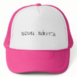 neon_nightz trucker hat