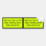 Neon Yellow, High Visibility bumper stickers
