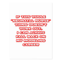 Neonatal Nurse Humor ... Modeling Career Postcard