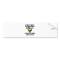Neonatal Nurses...Regular People, Only Smarter bumper stickers