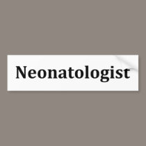 Neonatologist bumper stickers