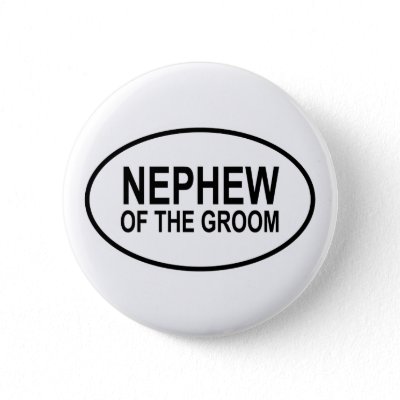 Nephew of the Groom Wedding Oval Button