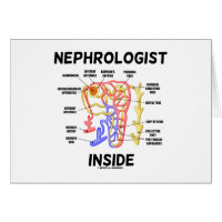 Nephrologist Inside (Kidney Nephron) Greeting Card