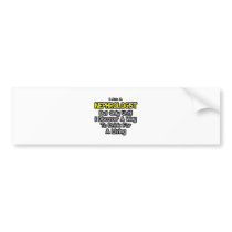 Nephrologist Joke .. Drink for a Living Bumper Stickers