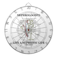 Nephrologists Live A Nephritic Life (Nephron) Dartboard With Darts