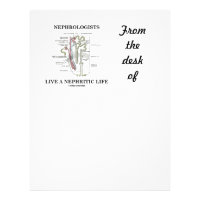 Nephrologists Live A Nephritic Life (Nephron) Letterhead