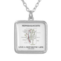 Nephrologists Live A Nephritic Life (Nephron) Square Pendant Necklace