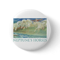 NEPTUNE'S HORSES RIDE THE WAVES PINBACK BUTTON