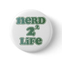 Nerd 4 Life buttons by gamertees Nerd 4 Life buttons