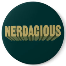 Nerdacious buttons by techatfirstsite_II Nerdacious buttons