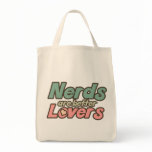 Nerds are Better lovers Bag