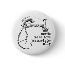 Nerds Make Love Symmetrically Buttons