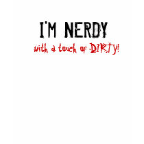 Nerdy and Dirty Tees