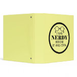 Nerdy Before It Was Cool Binder