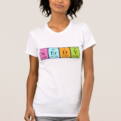 Nerdy periodic table word shirt