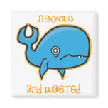 nervous and wasted whale magnet