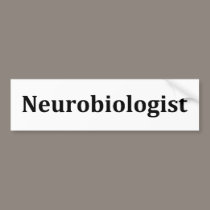 neurobiologist bumper stickers