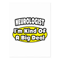 Neurologist = Kind of a Big Deal Post Cards