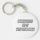 Neurologists Do It With Your Brain Key Chain