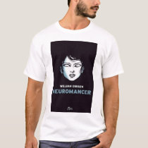 Neuromancer t-shirts by JohnnyCarter121 Neuromancer t-shirts