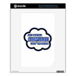 Neurophysiologist .. Livin' The Dream Decal For The NOOK Color