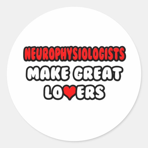 Neurophysiologists Make Great Lovers Sticker