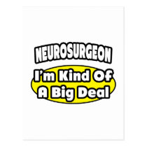 Neurosurgeon = Kind of a Big Deal Postcard