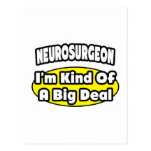Neurosurgeon = Kind of a Big Deal Postcard