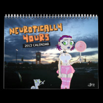 Neurotically Yours 2013 Calendar calendars