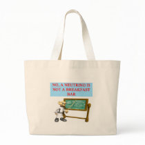 NEUTRINO quantum mechanics physics joke bags