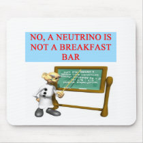 NEUTRINO quantum mechanics physics joke mousepads