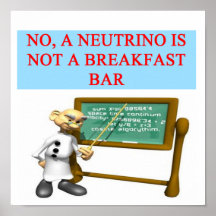 NEUTRINO quantum mechanics physics joke Poster