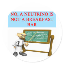 NEUTRINO quantum mechanics physics joke stickers by jimbuf NEUTRINO quantum mechanics physics joke stickers