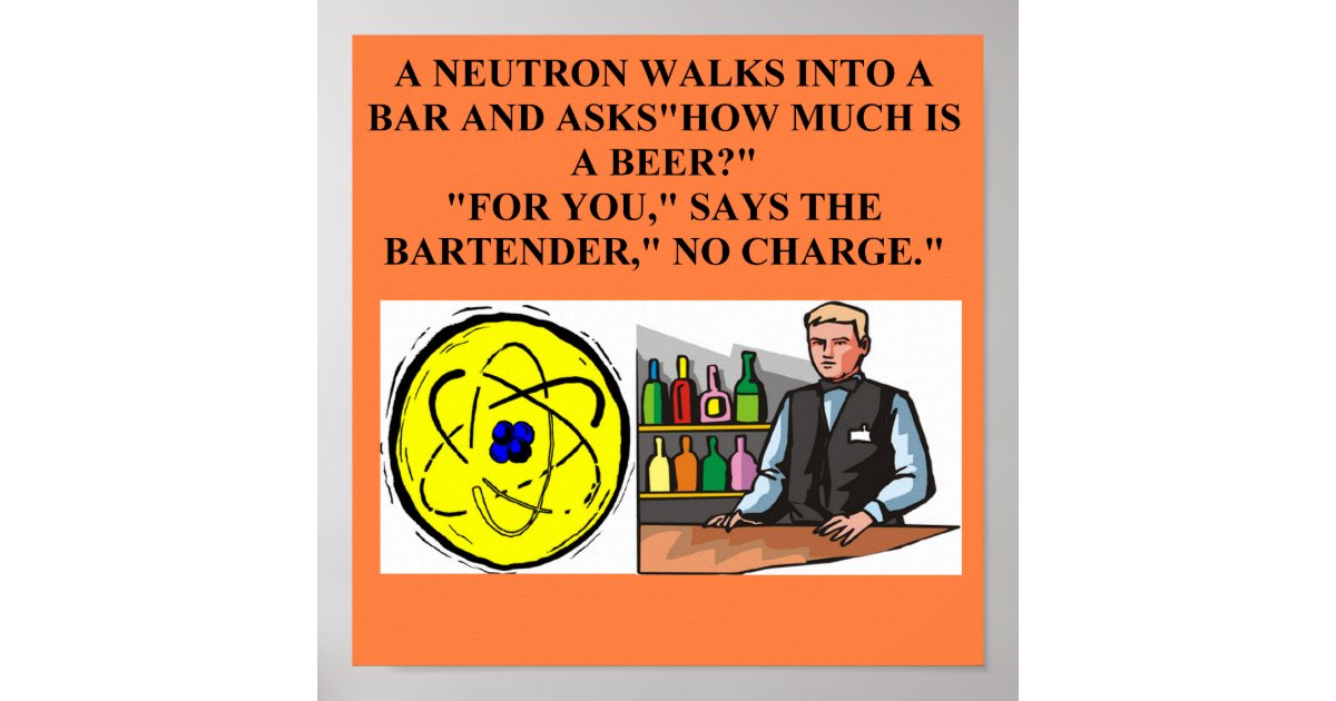 neutron physics joke poster Zazzle