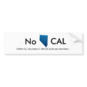 Nevada, No, California, nice place to visit but... bumper stickers by chipsmithson Nevada, No, California, nice place to visit but... bumper stickers