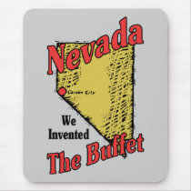 Nevada NV US Motto ~ We Invented The Buffet Mouse Pad
