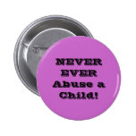 NEVER Abuse a Child! Pin