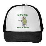 Never Arm-A-Dillo Trucker Hats
