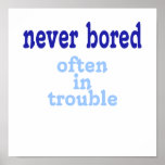 Never Bored Print