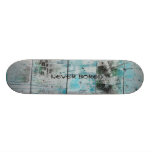 Never Bored Skateboard