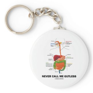 Never Call Me Gutless (Digestive System Humor) keychain